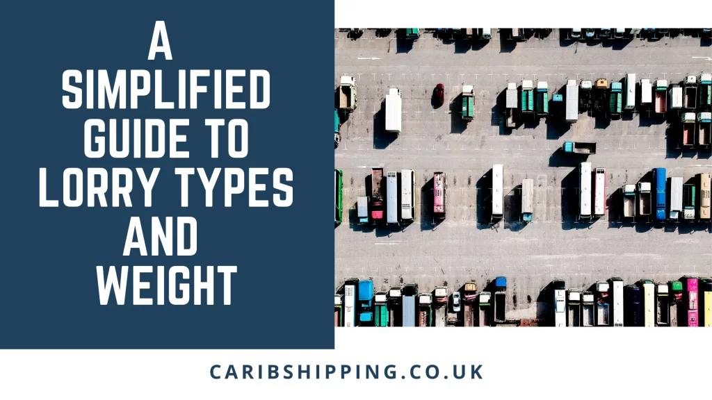 A simplified Guide to Lorry types and Weight